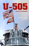U-505. Prawda o wojnie na morzu Grześkowiak Łukasz