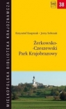 Żerkowsko-Czeszewski Park Krajobrazowy Krzysztof Kasprzak, Jerzy Sobczak