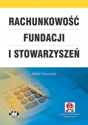 Rachunkowość fundacji i stowarzyszeń (z suplementem elektronicznym) - Nawrocki Rafał