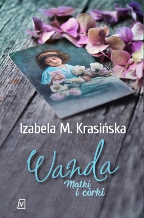 Matki i córki: Wanda - Izabela M. Krasińska
