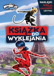 Miraculous. Biedronka i Czarny Kot. Książka do wyklejania - Opracowanie zbiorowe