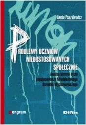 Problemy uczniów niedostosowanych społecznie - Aneta Paszkiewicz