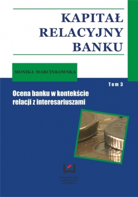 Kapitał relacyjny banku Tom 3 - Marcinkowska Monika
