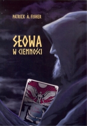 Słowa w ciemności - Fisher Patrick A.