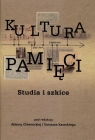 Kultura pamięci Studia i szkice