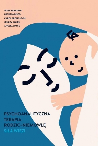 Psychoanalityczna terapia rodzic-niemowlę