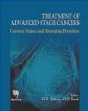 Treatment of Advanced Stage Cancers G Talwar