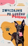 Zwyczajnie po ludzku, psiemu Michał Radomski