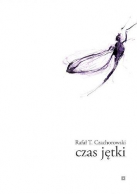 Czas jętki - Rafał T. Czachorowski