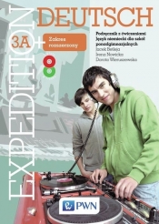 Expedition Deutsch 3A+ Podręcznik z ćwiczeniami z 2 płytami CD Zakres rozszerzony - Jacek Betleja, Irena Nowicka, Dorota Wieruszewska