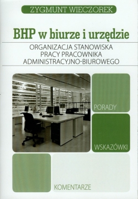 Organizacja stanowiska pracy pracownika admininistracyjno-biurowego - Wieczorek Zygmunt