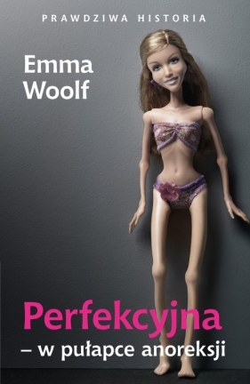 Perfekcyjna w pułapce anoreksji - Wolf Emma<br />