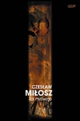 Rok myśliwego - Czesław Miłosz