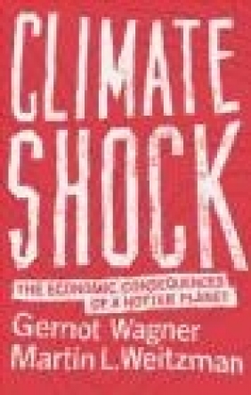 Climate Shock Gernot Wagner, Martin Weitzman