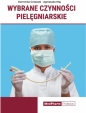 Wybrane czynności pielęgniarskie - Dominika Gniewek, A. Maj