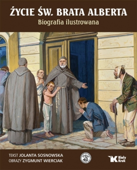Życie św. Brata Alberta - Sosnowska Jolanta