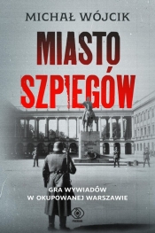 Miasto szpiegów - Michał Wójcik