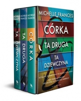 Pakiet: Ta dziewczyna / Ta druga / Córka - Michelle Frances