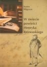 W świecie powieści Henryka Rzewuskiego Węgrzyn Iwona