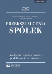 Przekształcenia spółek (320333) - Emilia Bartkowiak, Grzegorz Ziółkowski
