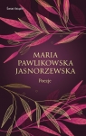 Poezje Pawlikowska-Jasnorzewska Pawlikowska-Jasnorzewska Maria