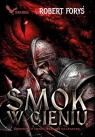 Smok w cieniu Robert Foryś