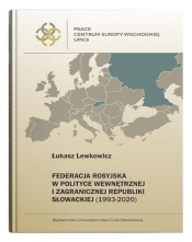 Federacja Rosyjska w polityce wewnętrznej i zagranicznej Republiki Słowackiej (1993-2020) - Lewkowicz Łukasz
