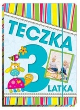 Teczka 3 latka - Dudelewicz Ewa Maria, Ogińska Lusia, Szokal Tomasz
