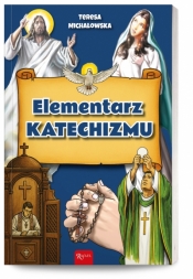 Elementarz katechizmu - Teresa Michałowska