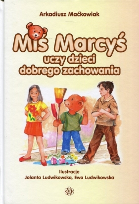 Miś Marcyś uczy dzieci (Uszkodzona okładka) - Arkadiusz Maćkowiak