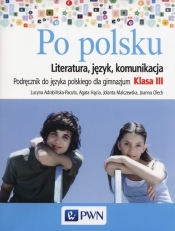 Po polsku 3. Podręcznik. Literatura, język, komunikacja - Hącia Agata, Joanna Olech