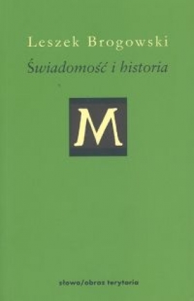Świadomość i historia. Studium o filozofii Wilhelma Diltheya - Brogowski Leszek