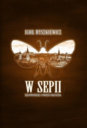 W Sepii - Igor Myszkiewicz