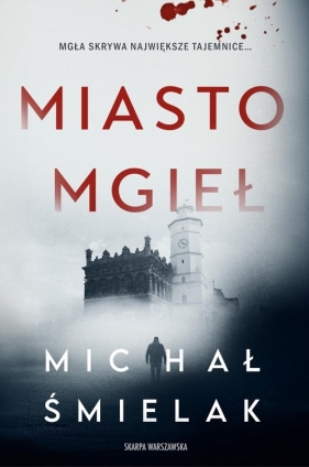 Komisarz Bruno Kowalski. Tom 1. Miasto Mgieł - Michał Śmielak