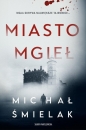 Komisarz Bruno Kowalski. Tom 1. Miasto Mgieł - Michał Śmielak