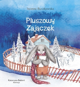 Pluszowy zajączek (Uszkodzona okładka) - Iwonna Buczkowska