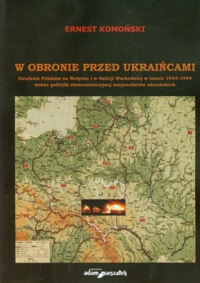 W obronie przed Ukraińcami - Komoński Ernest<br />
