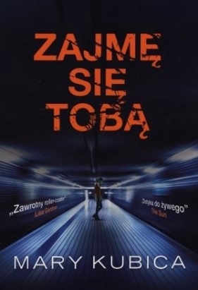 Zajmę się tobą - Mary Kubica