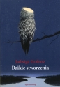 Dzikie stworzenia - Grabarz Jadwiga