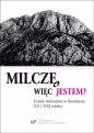 Milczę, więc jestem? - Agnieszka Nęcka, Emilia Wilk-Krzyżowska, Natalia Żórawska-Janik