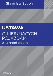 USTAWA O KIERUJĄCYCH POJAZDAMI Z KOMENTARZEM STAN PRAWNY 24 LIPCA 2014