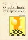 O racjonalności życia społecznego Wykłady Drozdowicz Zbigniew