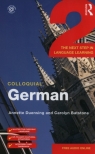 Colloquial German 2 The Next Step in Language Learning Duensing Annette, Batstone Carolyn
