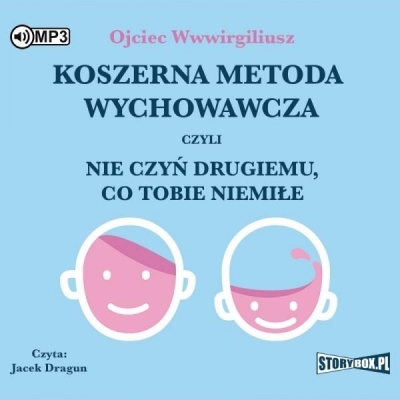 Koszerna metoda wychowawcza czyli nie czyń drugiemu, co tobie nie miłe