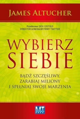 Wybierz siebie - James Altucher