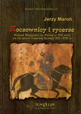 Koczownicy i rycerze - Maroń Jerzy