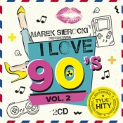 Marek Sierocki Przedstawia: I Love 90's vol. 2 (2 CD)