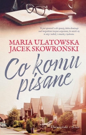 Co komu pisane - Skowroński Jacek, Ulatowska Maria