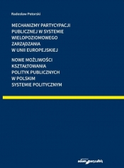 Mechanizmy partycypacji publicznej w systemie wielopoziomowego zarządzania w Unii Europejskiej
