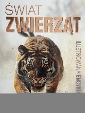 Świat zwierząt. Ilustrowana encyklopedia - Opracowanie zbiorowe